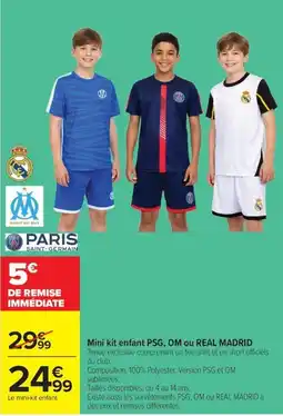 Carrefour Mini kit enfant PSG, OM ou REAL MADRID offre