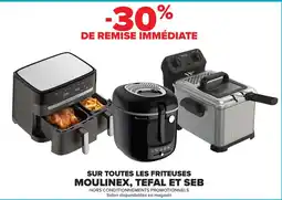 Carrefour Moulinex, tefal et seb friteuses friteuses offre