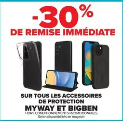 Carrefour Myway et bigben accessoires de protection offre