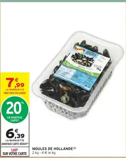 Intermarché Express Deltamare Moules de Hollande offre