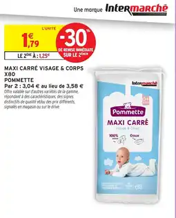Intermarché Express Pommette MAXI CARRÉ VISAGE & CORPS offre