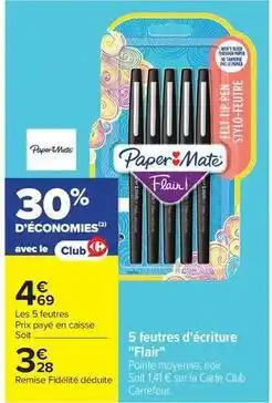 Carrefour Market Paper mate - 5 feutres d'écriture flair offre