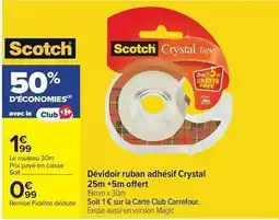 Carrefour Market Scotch - dévidoir ruban adhésif crystal 25m +5 offert offre