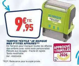 Bureau Vallée Tampon textile "je marque mes p'tites affaires offre