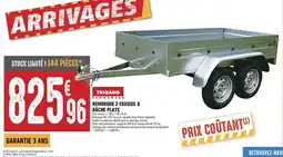 Brico Cash TRIGANO REMORQUE 2 ESSIEUX & BÂCHE PLATE offre