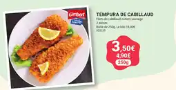 Gel 2000 Gimbert Tempura de cabillaud offre
