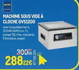 METRO METRO MACHINE SOUS VIDE À CLOCHE GVS1200 offre