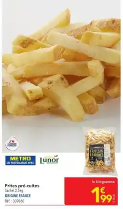 METRO Lunor Frites pré-cuites offre