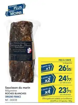 METRO ROCHES BLANCHES Saucisson du marin offre