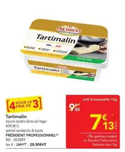 METRO PRÉSIDENT Professionnel Tartimalin offre