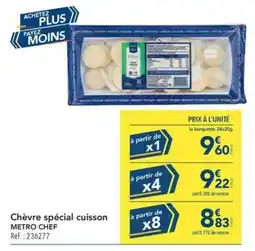 METRO METRO CHEF Chèvre spécial cuisson offre