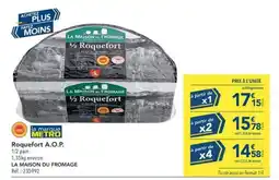 METRO LA MAISON DU FROMAGE Roquefort A.O.P. offre