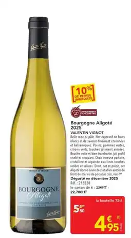 METRO VALENTIN VIGNOT Bourgogne Aligoté offre