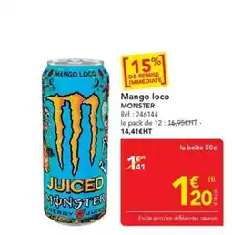 METRO MONSTER Mango loco offre