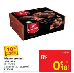 METRO CÔTE D'OR Mignonette noir offre