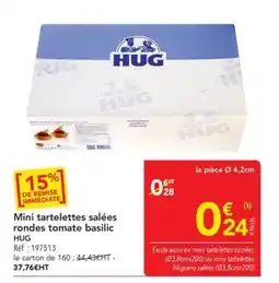 METRO HUG Mini tartelettes salées rondes tomate basilic offre