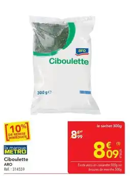 METRO aro Ciboulette offre
