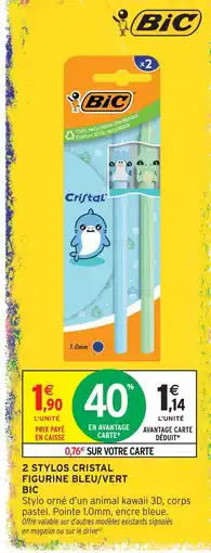 Intermarché Hyper Bic 2 stylos cristal figurine bleu/vert offre