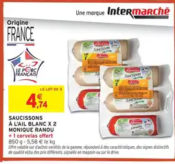 Intermarché Hyper Monique ranou saucissons à l'ail blanc x 2 + 1 cervelas offert offre