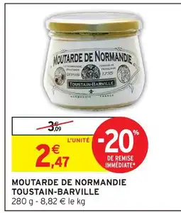 Intermarché Hyper Toustain-barville moutarde de normandie offre