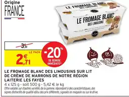 Intermarché Hyper Laiterie les fayes le fromage blanc des limousins sur lit de crème de marrons de notre région offre