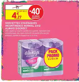 Intermarché Hyper Always discreet serviettes hygiéniques incontinence normal offre
