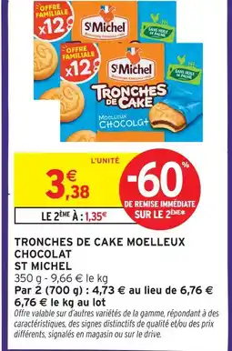 Intermarché Hyper St michel tranches de cake moelleux chocolat offre
