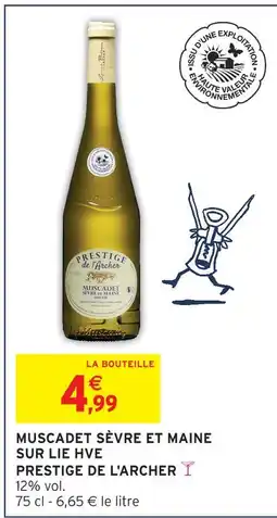Intermarché Hyper Prestige de l'archer muscadet sèvre et maine sur lie hve offre