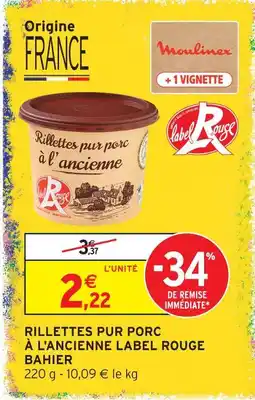 Intermarché Hyper Bahier rillettes pur porc à l'ancienne label rouge offre