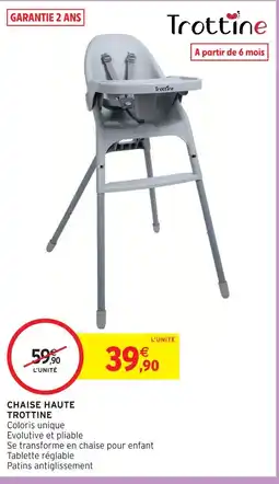 Intermarché Hyper Trottine chaise haute offre