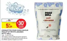 Intermarché Hyper Petty well croquettes pour chien saveur poulet et petits légumes offre