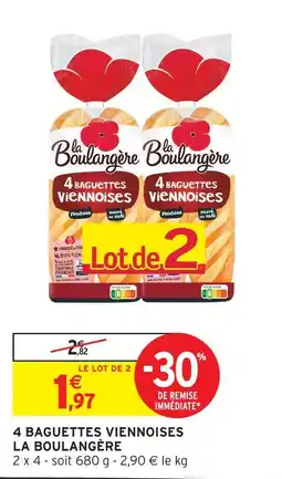 Intermarché Hyper La boulangère 4 baguettes viennoises offre
