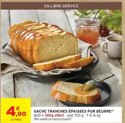 Intermarché Hyper Gache tranches épaisses pur beurre offre