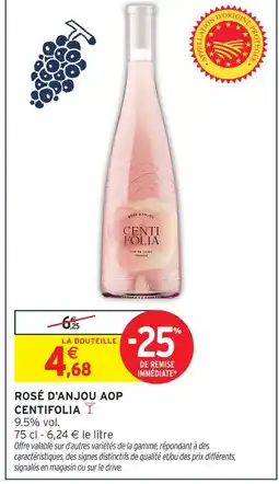 Intermarché Hyper Centifolia rosé d'anjou aop offre