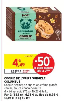 Intermarché Hyper Columbus cookie de l'ours surgelé offre