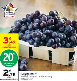 Intermarché Hyper Raisin noir offre