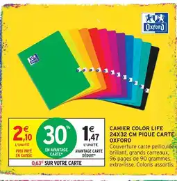 Intermarché Hyper Oxford cahier color life 24x32 cm piqué carte offre