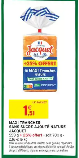 Intermarché Hyper Jacquet maxi tranches sans sucre ajouté nature offre