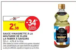 Intermarché Hyper La fabrik à saveurs sauce vinaigrette à la moutarde de dijon offre