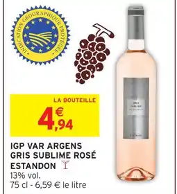 Intermarché Hyper Estandon igp var argens gris sublime rosé offre
