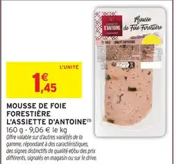 Intermarché Hyper L'assiette d'antoine mousse de foie forestière offre