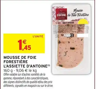 Intermarché Hyper L'assiette d'antoine mousse de foie forestière offre
