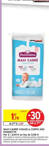 Intermarché Hyper Pommette maxi carré visage & corps offre