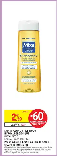 Intermarché Hyper Mixa bebe shampooing très doux hypoallergénique offre