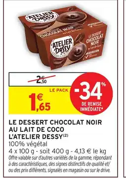 Intermarché Hyper L'atelier dessy le dessert chocolat noir au lait de coco offre