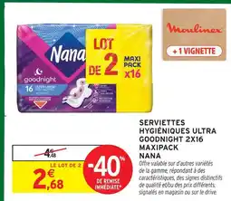 Intermarché Hyper Nana serviettes hygiéniques ultra goodnight 2x16 maxipack offre