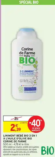 Intermarché Hyper Corine de farme liniment bébé bio 3 en 1 à l'huile d'olive bio offre