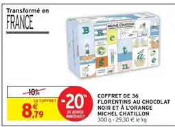 Intermarché Michel chatillon coffret de 36 florentins au chocolat noir et à l'orange offre
