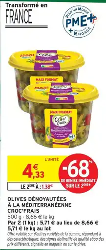 Intermarché Croc'frais olives dénoyautées à la méditerranéenne offre