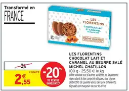 Intermarché Michel chatillon les florentins chocolat lait et caramel au beurre salé offre